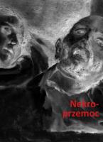 Okładka książki Nekroprzemoc Polityka, kultura i umarli