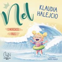 Nel i morskie fale. Autor: Klaudia Halejcio. SmakLiter.pl Okładka książki Nel i morskie fale