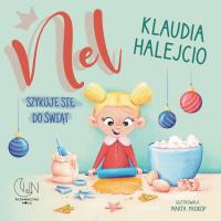 Nel szykuje się do świąt. Autor: Klaudia Halejcio. SmakLiter.pl Okładka książki Nel szykuje się do świąt