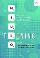 Neuro-trening: Ćwiczenia ruchowe z terapią.. cz.2. Autor: Redakcja Maria Jarosz, Natalia Kaczmarek, Magdalena Kluch. SmakLiter.pl Okładka książki Neuro-trening: Ćwiczenia ruchowe z terapią.. cz.2
