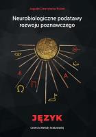 Neurobiologiczne podstawy rozwoju poznawczego. Autor: Cieszyńska Jagoda. SmakLiter.pl Okładka książki Neurobiologiczne podstawy rozwoju poznawczego