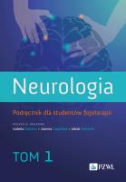 Neurologia. Podręcznik dla studentów fizjoterapii. Tom 1. Autor: Domitrz Izabela, Cegielska Joanna, Stolarski Jakub. SmakLiter.pl Okładka książki Neurologia. Podręcznik dla studentów fizjoterapii. Tom 1