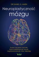 Neuroplastyczność mózgu. Autor: Daniel G. Amen. SmakLiter.pl Okładka książki Neuroplastyczność mózgu