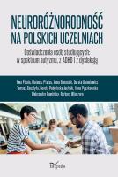 Neuroróżnorodność na polskich uczelniach Doświadczenia osób studiujących w spektrum autyzmu z ADHD i z dysleksją. Autor: Barbara Winczura. SmakLiter.pl Okładka książki Neuroróżnorodność na polskich uczelniach Doświadczenia osób studiujących w spektrum autyzmu z ADHD i z dysleksją