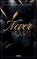 Never yours. Autor: Aleksandra Banaszek. SmakLiter.pl Okładka książki Never yours