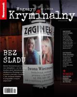 Newsweek Magazyn Kryminalny 1/2024. Autor:   Praca zbiorowa. SmakLiter.pl Okładka książki Newsweek Magazyn Kryminalny 1/2024