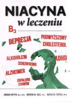 Niacyna B3 w leczeniu. Autor: Hoffer Abram, Foster Harold D., Saul Andrew W.. SmakLiter.pl Okładka książki Niacyna B3 w leczeniu