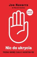 Nic do ukrycia.. Autor: Joe Navarro, Marvin Karlins. SmakLiter.pl Okładka książki Nic do ukrycia.