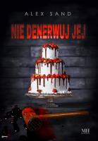 Nie denerwuj jej. Autor: Sand, Alex. SmakLiter.pl Okładka książki Nie denerwuj jej