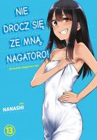 Nie drocz się ze mną, Nagatoro! Tom 13. Autor: Nanashi. SmakLiter.pl Okładka książki Nie drocz się ze mną, Nagatoro! Tom 13