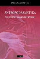 Nie jesteśmy samotnymi wyspami. Antropodramatyka. Autor: Galarowicz Jan. SmakLiter.pl Okładka książki Nie jesteśmy samotnymi wyspami. Antropodramatyka