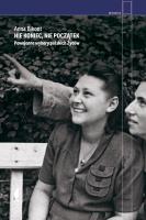 Nie koniec, nie początek. Powojenne wybory polskich Żydów. Autor: Anna Bikont. SmakLiter.pl Okładka książki Nie koniec, nie początek. Powojenne wybory polskich Żydów