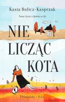 Nie licząc kota. Autor: Bulicz-Kasprzak Kasia. SmakLiter.pl Okładka książki Nie licząc kota