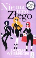 Nie ma tego złego. Autor: Lauren Weisberger. SmakLiter.pl Okładka książki Nie ma tego złego