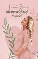 Nie ma większej miłości. Autor: Bianek Klaudia. SmakLiter.pl Okładka książki Nie ma większej miłości
