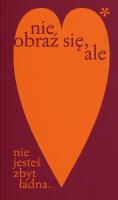 Nie obraź się, ale nie jesteś zbyt ładna. Autor: Mecinski Kasia. SmakLiter.pl Okładka książki Nie obraź się, ale nie jesteś zbyt ładna