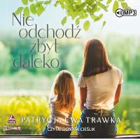 Okładka książki Nie odchodź zbyt daleko audiobook