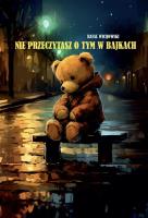 Okładka książki Nie przeczytasz o tym w bajkach