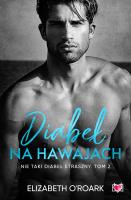 Nie taki diabeł straszny. Diabeł na Hawajach. Autor: Elizabeth O'Roark. SmakLiter.pl Okładka książki Nie taki diabeł straszny. Diabeł na Hawajach