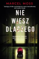 Nie wiesz dlaczego. Autor: MARCEL MOSS. SmakLiter.pl Okładka książki Nie wiesz dlaczego