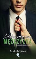 Niebezpieczny mężczyzna. Zakochane w gangsterach. Tom 4. Autor: Natalia Kulpińska. SmakLiter.pl Okładka książki Niebezpieczny mężczyzna. Zakochane w gangsterach. Tom 4