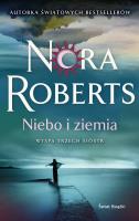 Niebo i ziemia. Autor: Nora Roberts. SmakLiter.pl Okładka książki Niebo i ziemia