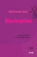 Niecierpliwe Collection Nouvelle. Autor: Amadou Amal Djaili. SmakLiter.pl Okładka książki Niecierpliwe Collection Nouvelle