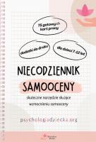 Niecodziennik samooceny dla dla dzieci 7-12 lat Skuteczne narzędzie służące wzmocnieniu samooceny. Autor: Płotka Michalina. SmakLiter.pl Okładka książki Niecodziennik samooceny dla dla dzieci 7-12 lat Skuteczne narzędzie służące wzmocnieniu samooceny