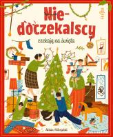 Niedoczekalscy czekają na święta. Autor: Adrian Wilczyński. SmakLiter.pl Okładka książki Niedoczekalscy czekają na święta
