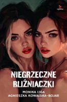 Niegrzeczne bliźniaczki. Autor: Agnieszka Kowalska-Bojar, Liga Monika. SmakLiter.pl Okładka książki Niegrzeczne bliźniaczki