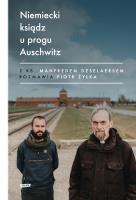 Niemiecki ksiądz u progu Auschwitz. Autor: Żyłka Piotr. SmakLiter.pl Okładka książki Niemiecki ksiądz u progu Auschwitz