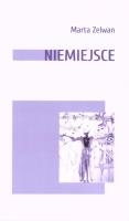 Niemiejsce. Autor: Zelwan Marta. SmakLiter.pl Okładka książki Niemiejsce