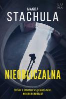 Nieobliczalna. Autor: Magda Stachula. SmakLiter.pl Okładka książki Nieobliczalna