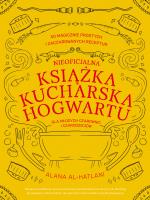Nieoficjalna książka kucharska Hogwartu... Autor: Alana Al-Hatlani, Paweł Zatorski. SmakLiter.pl Okładka książki Nieoficjalna książka kucharska Hogwartu..