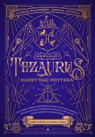 Nieoficjalny Tezaurus Harry'ego Pottera. Autor: Andrzej Polkowski, Joanna Lipińska. SmakLiter.pl Okładka książki Nieoficjalny Tezaurus Harry'ego Pottera