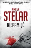 Niepamięć. Autor: Marek Stelar. SmakLiter.pl Okładka książki Niepamięć
