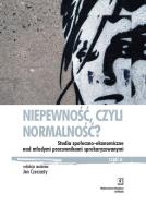 Niepewność, czyli normalność?. Autor: Bartkowski Jerzy, Czarzasty Jan, Horacy Dębowski, Gardawski Juliusz, Mateusz Karolak, Mrozowicki Adam. SmakLiter.pl Okładka książki Niepewność, czyli normalność?