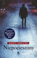 Niepocieszony BR w.2017. Autor: Ishiguro Kazuo. SmakLiter.pl Okładka książki Niepocieszony BR w.2017