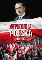 Okładka książki Niepodległa Polska 1918-2022 / Capital