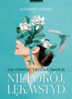 Niepokój, lęk, wstyd. Autor: Harriet Lerner. SmakLiter.pl Okładka książki Niepokój, lęk, wstyd