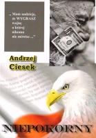 Niepokorny. Autor: Andrzej Ciesek. SmakLiter.pl Okładka książki Niepokorny