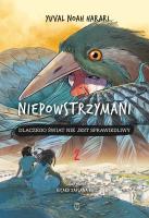 Niepowstrzymani 2. Autor: Yuval Noah Harari. SmakLiter.pl Okładka książki Niepowstrzymani 2