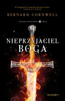 Nieprzyjaciel Boga. Autor: Bernard Cornwell. SmakLiter.pl Okładka książki Nieprzyjaciel Boga