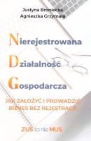 Nierejestrowana Działalność Gospodarcza. Autor: Broniecka Justyna, Agnieszka Grzymała. SmakLiter.pl Okładka książki Nierejestrowana Działalność Gospodarcza