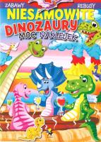 Okładka książki Niesamowite dinozaury. Moc naklejek