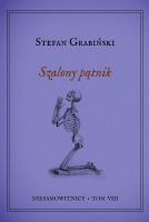 Niesamowitnicy T.8 Szalony pątnik. Autor: Grabiński Stefan. SmakLiter.pl Okładka książki Niesamowitnicy T.8 Szalony pątnik