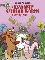 Niesamowity Szerlok Worms T.2 W szczerym polu. Autor: łukasz auguścik. SmakLiter.pl Okładka książki Niesamowity Szerlok Worms T.2 W szczerym polu