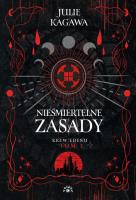 Nieśmiertelne zasady. Autor: Kagawa Julie. SmakLiter.pl Okładka książki Nieśmiertelne zasady