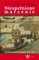 Niespełnione marzenie. Autor: Mirosław Iskierka. SmakLiter.pl Okładka książki Niespełnione marzenie