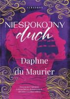 Niespokojny duch. Autor: Daphne du Maurier. SmakLiter.pl Okładka książki Niespokojny duch